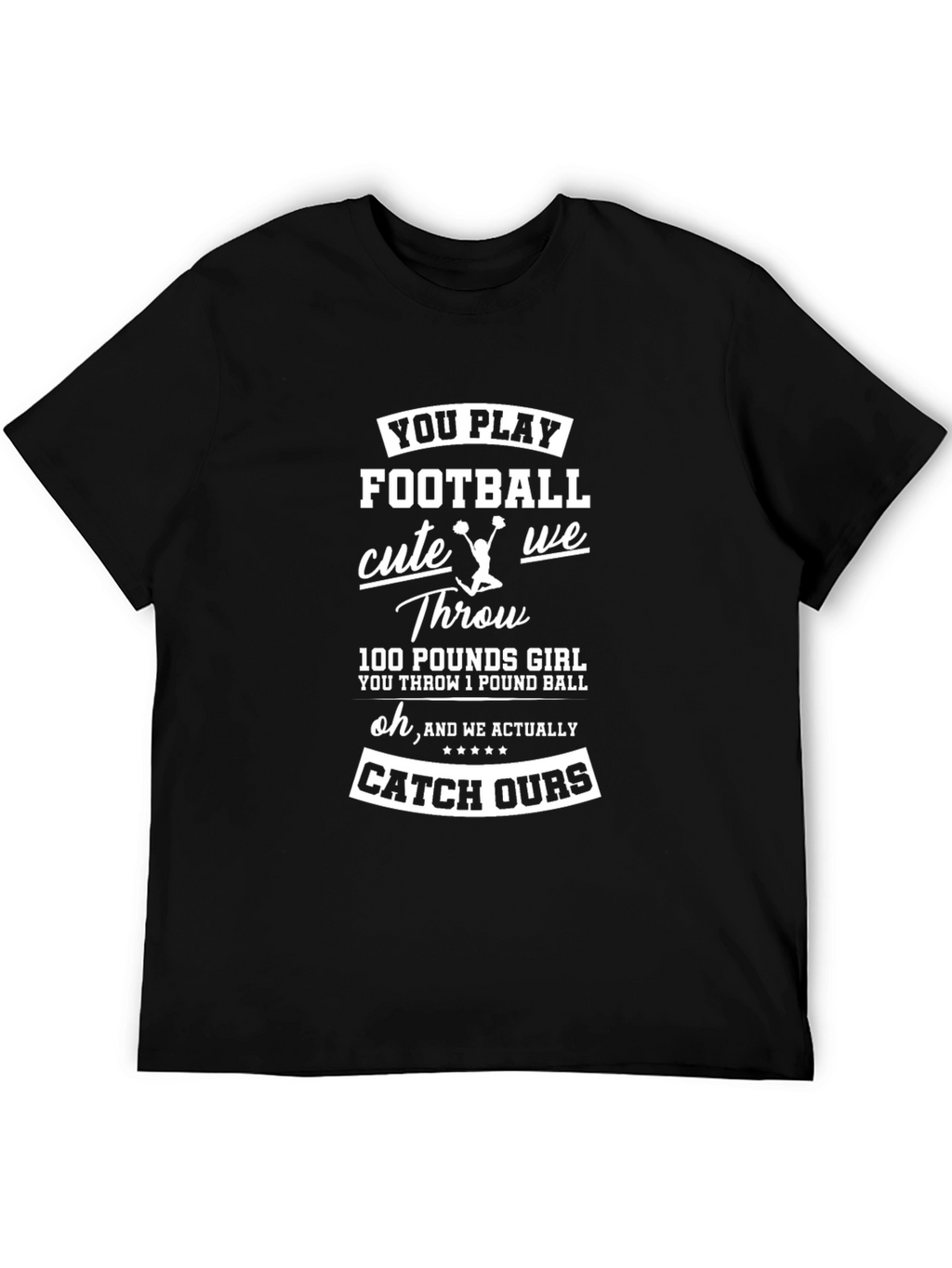 Football Cheerleader T-Shirt: You Play Football Cute