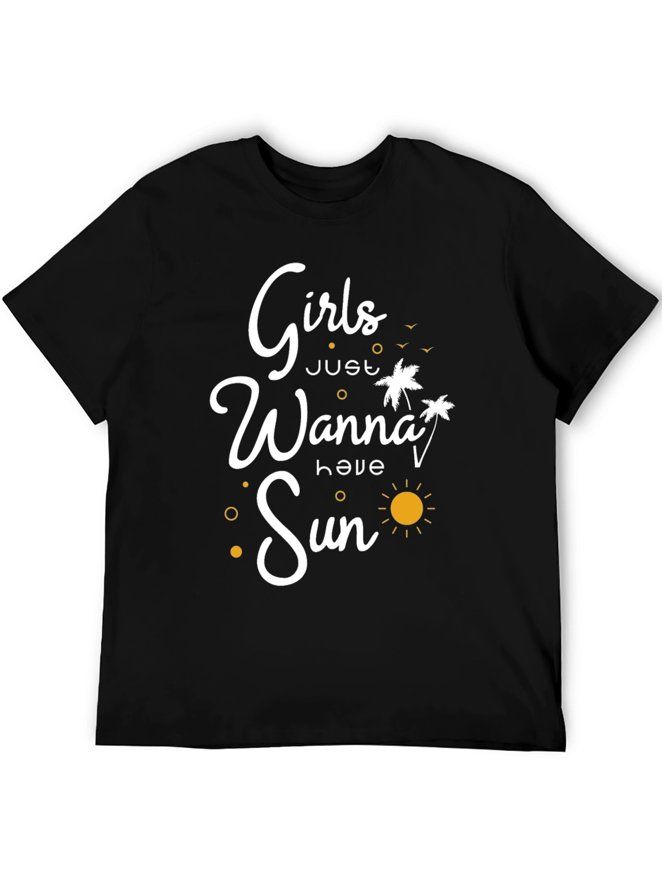 Girls Just Wanna Have Sun Graphic T-Shirt