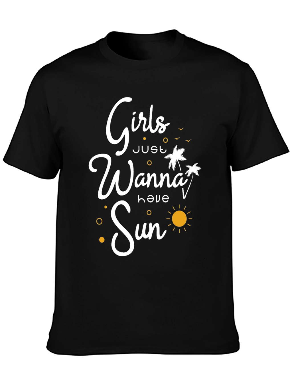 Girls Just Wanna Have Sun Graphic T-Shirt
