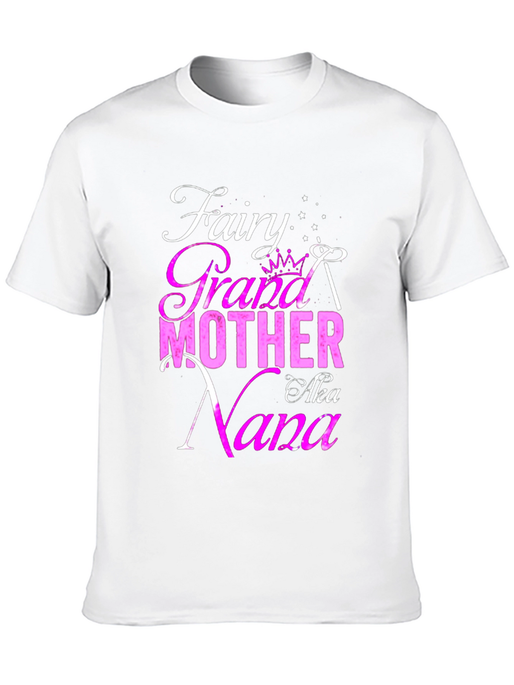 Fairy Grandmother AKA Nana Graphic T-Shirt
