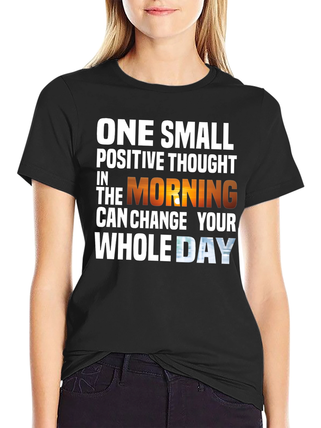 Motivational T-Shirt - One Small Positive Thought