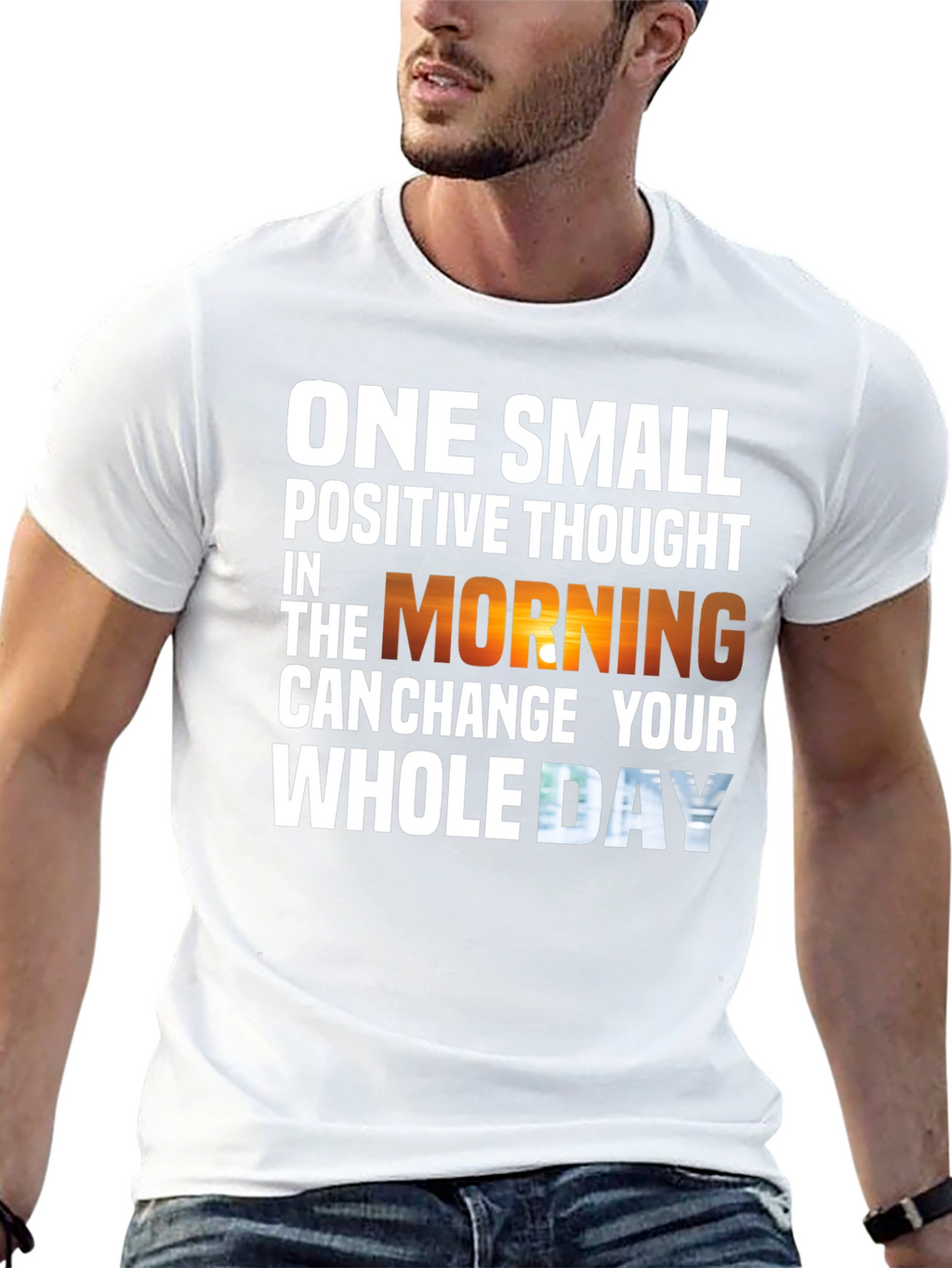 Motivational T-Shirt - One Small Positive Thought
