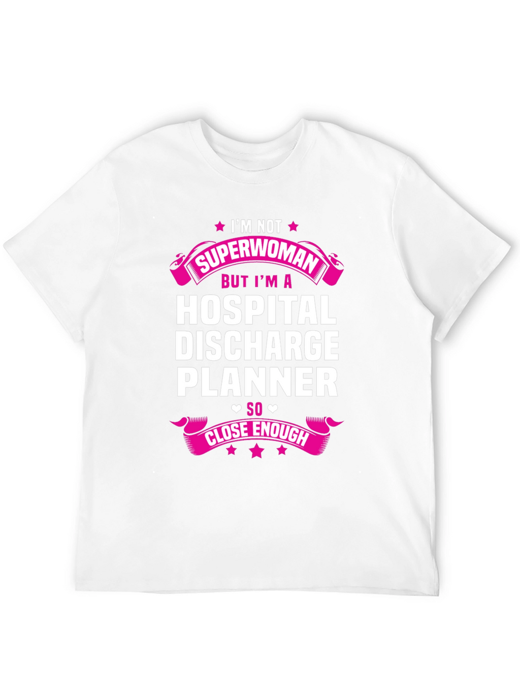 Hospital Discharge Planner T-Shirt - Superwoman Gift
