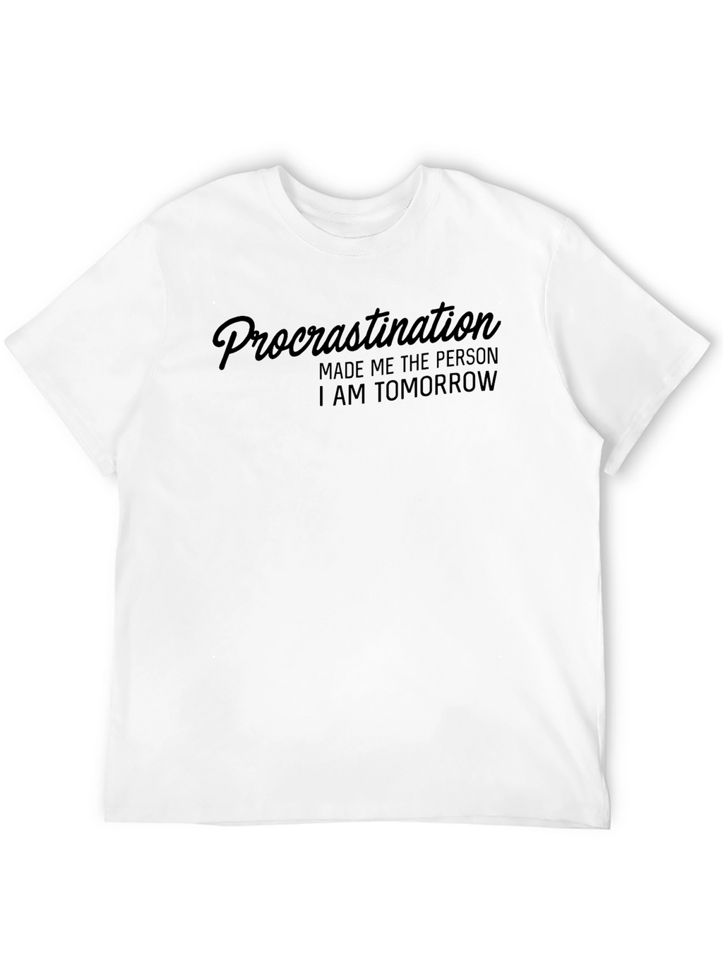 Procrastination Funny Graphic T-Shirt