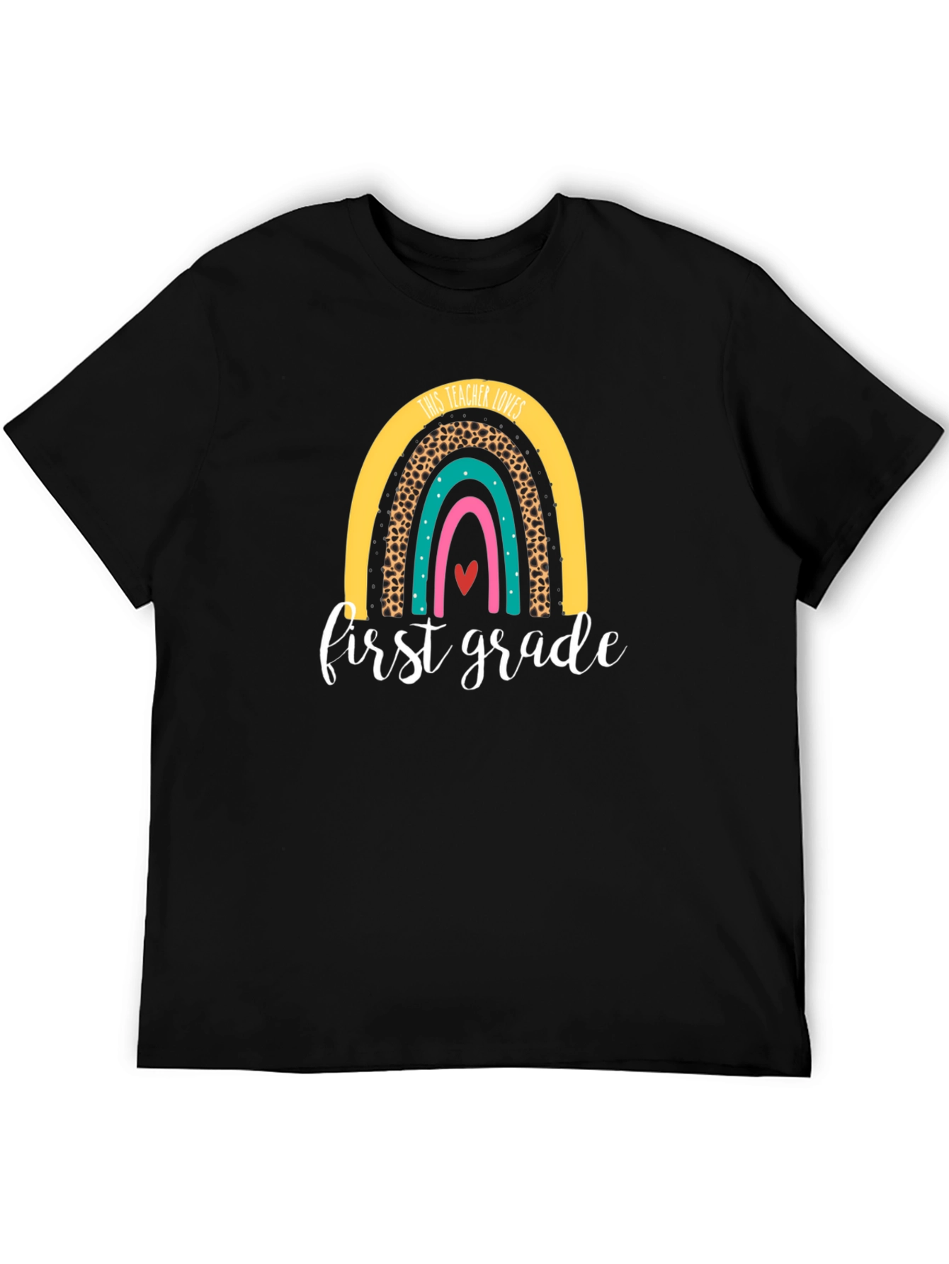 First Grade Teacher Rainbow T-Shirt