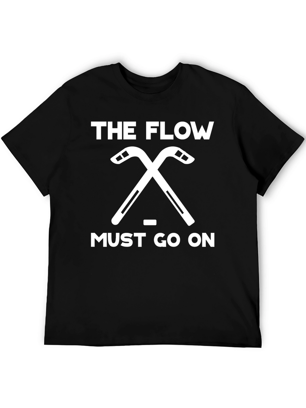The Flow Must Go On Hockey T-Shirt