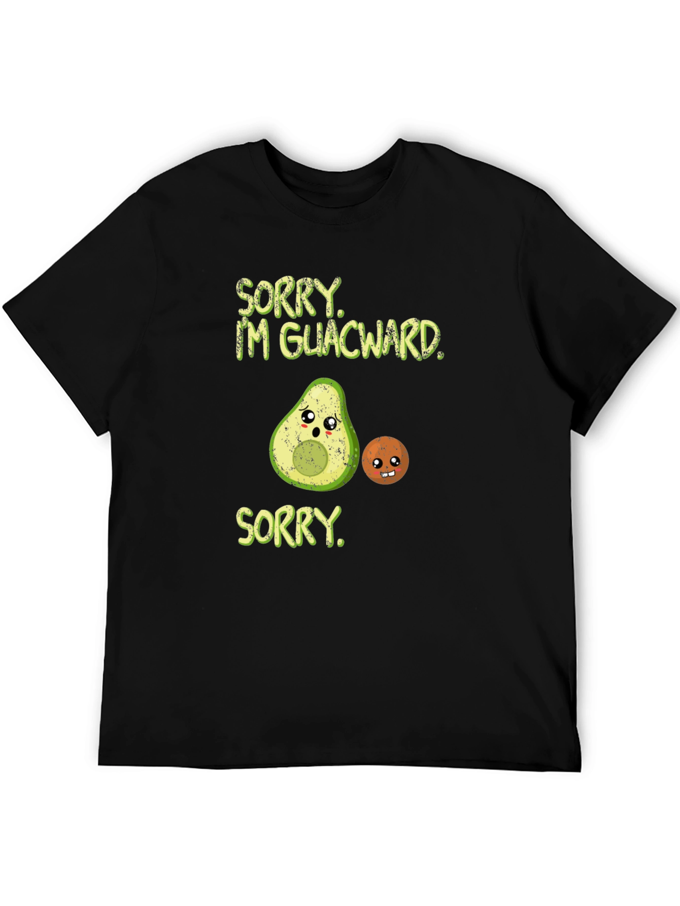 Sorry Im Guacward T-Shirt