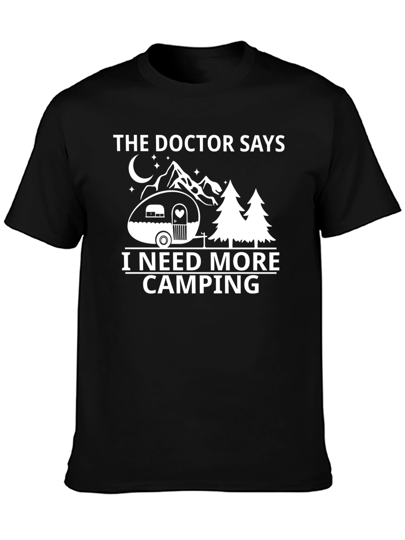 Camping Lover Tee: The Doctor Says I Need More Camping T-Shirt