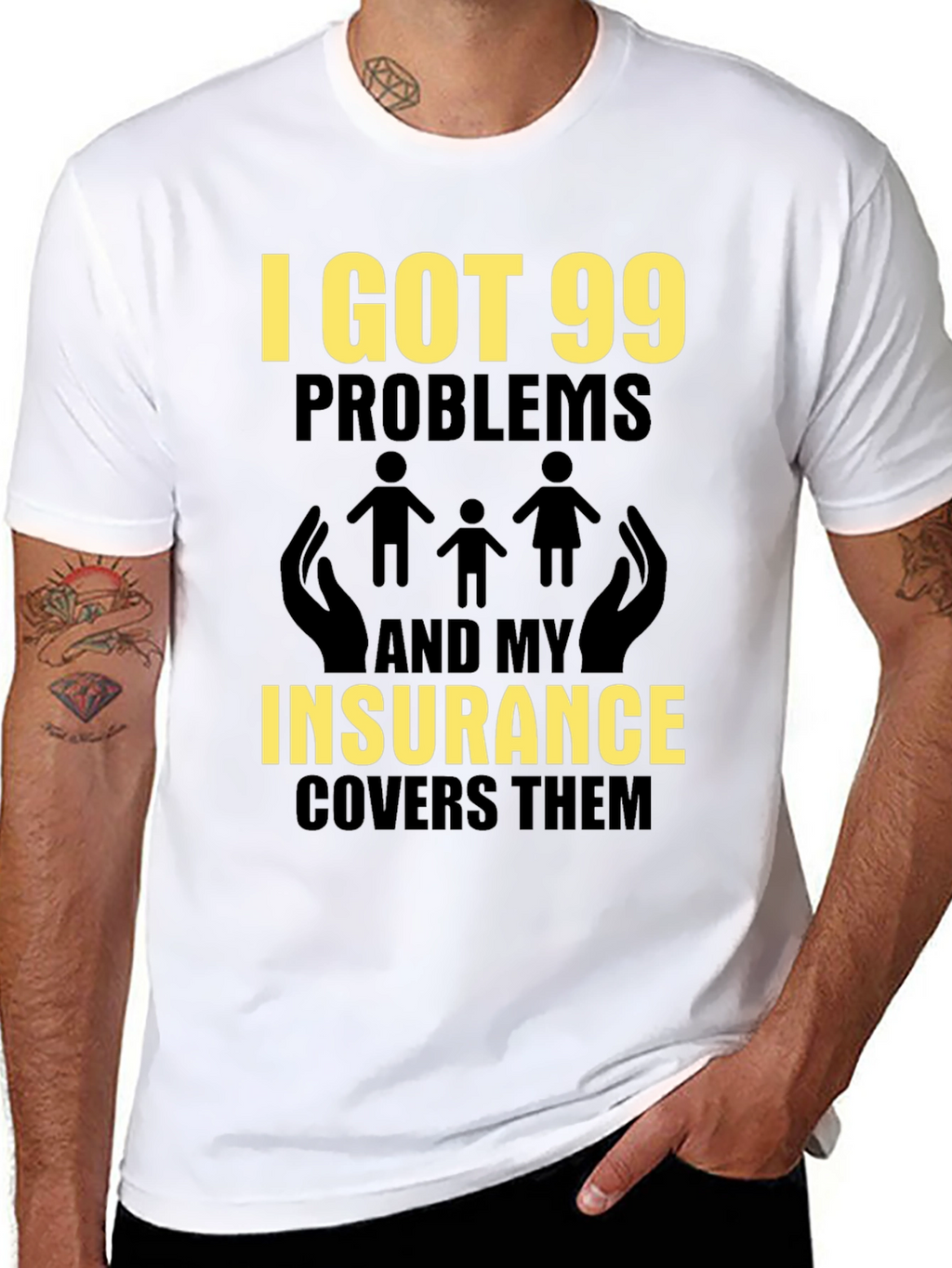 99 Problems Insurance Funny T-Shirt