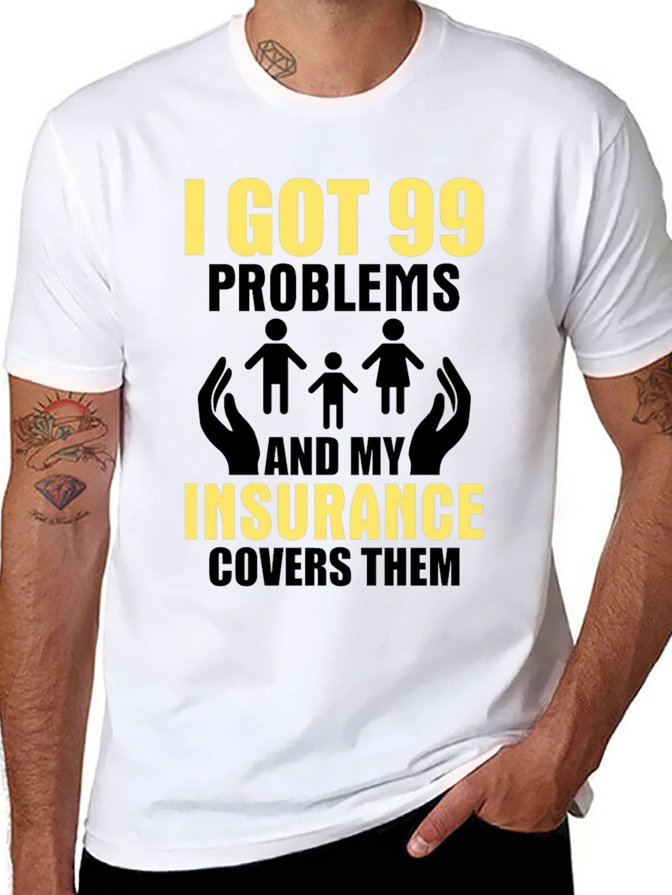 99 Problems Insurance Funny T-Shirt