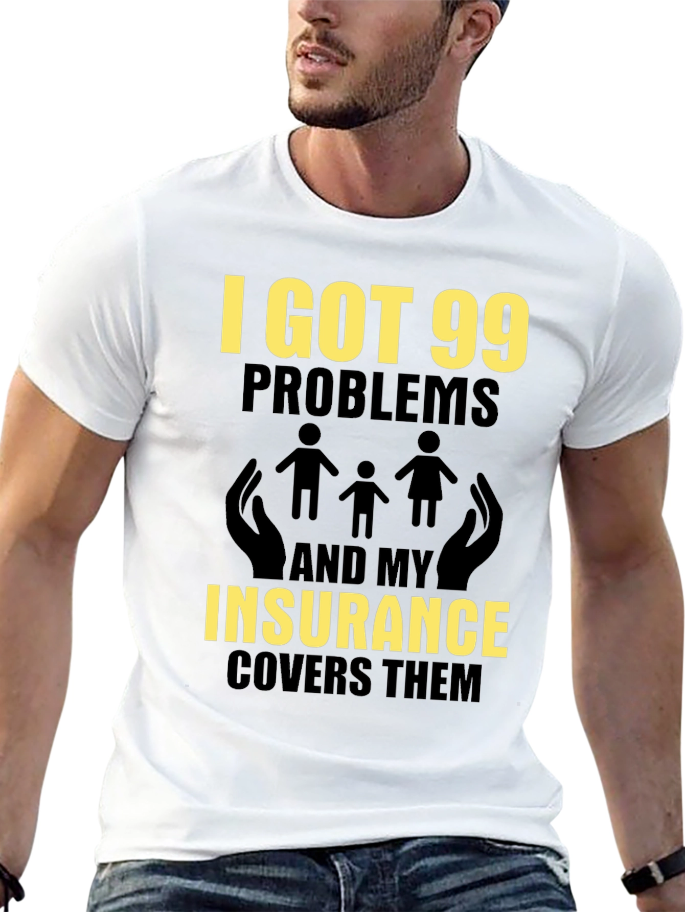 99 Problems Insurance Funny T-Shirt