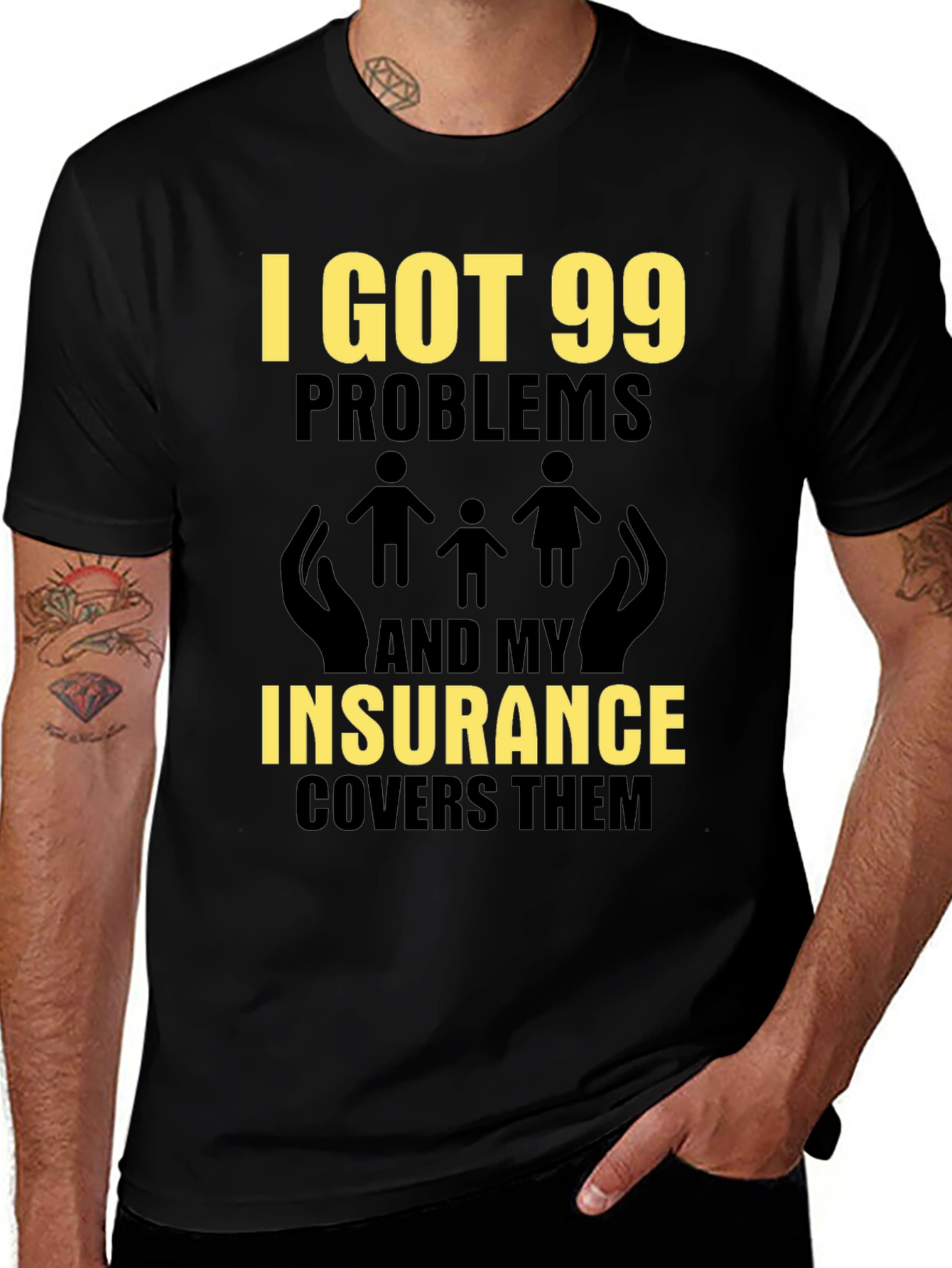 99 Problems Insurance Funny T-Shirt