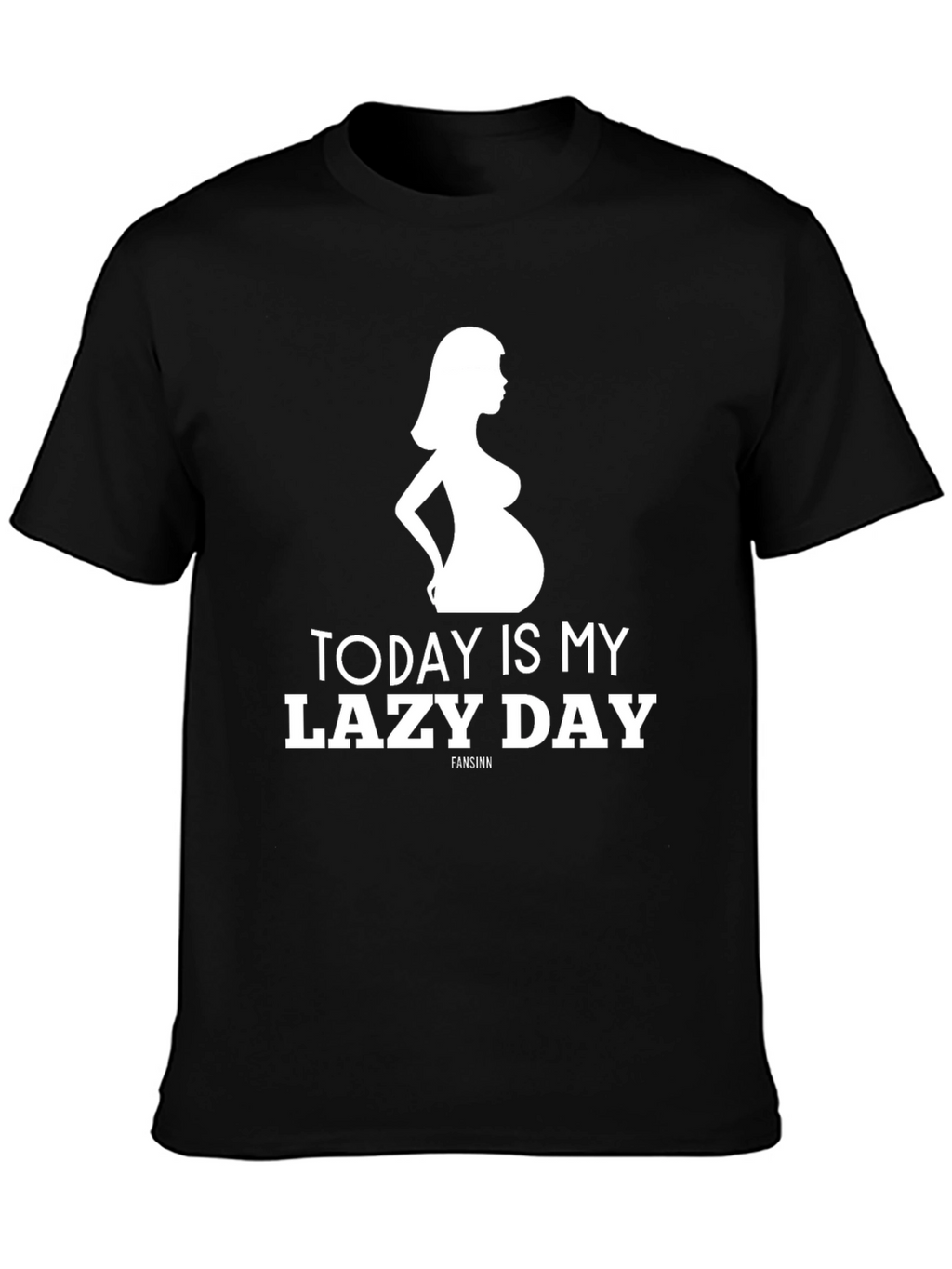 Funny Pregnancy T-Shirt - Today Is My Lazy Day