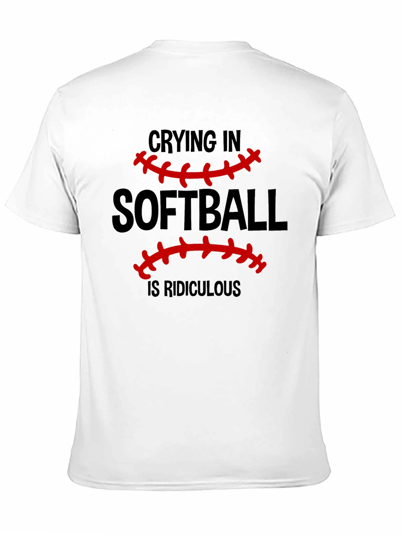 Softball Crying is Ridiculous Graphic T-Shirt