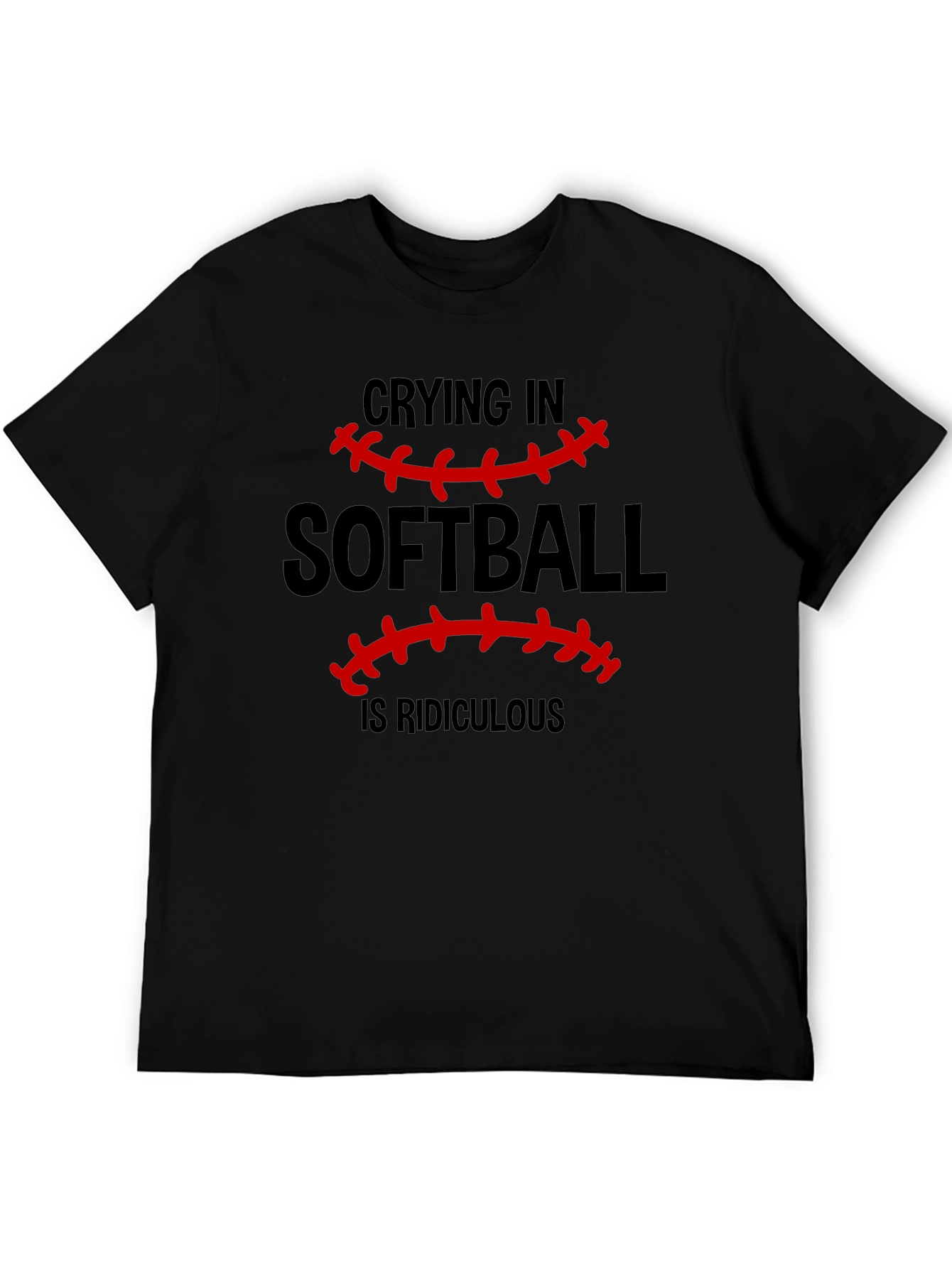 Softball Crying is Ridiculous Graphic T-Shirt