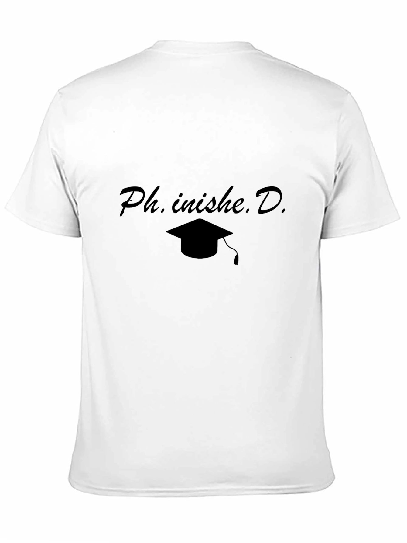 Ph.inished. D. Graduation T-Shirt