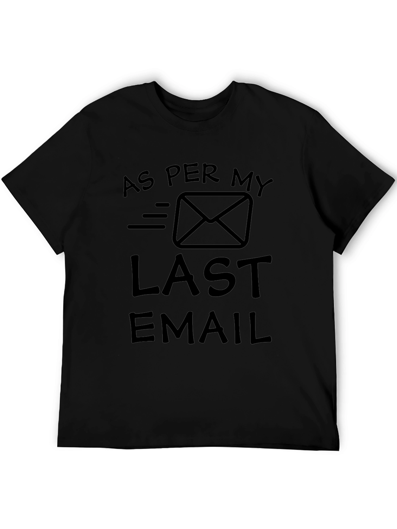 As Per My Last Email T-Shirt - Funny Office Tee