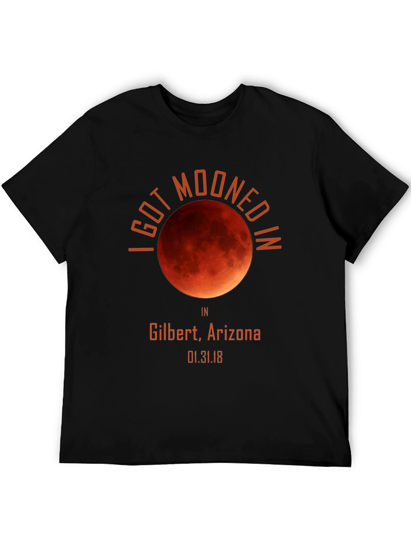 I Got Mooned In Gilbert Arizona Shirt Eclipse Souvenir