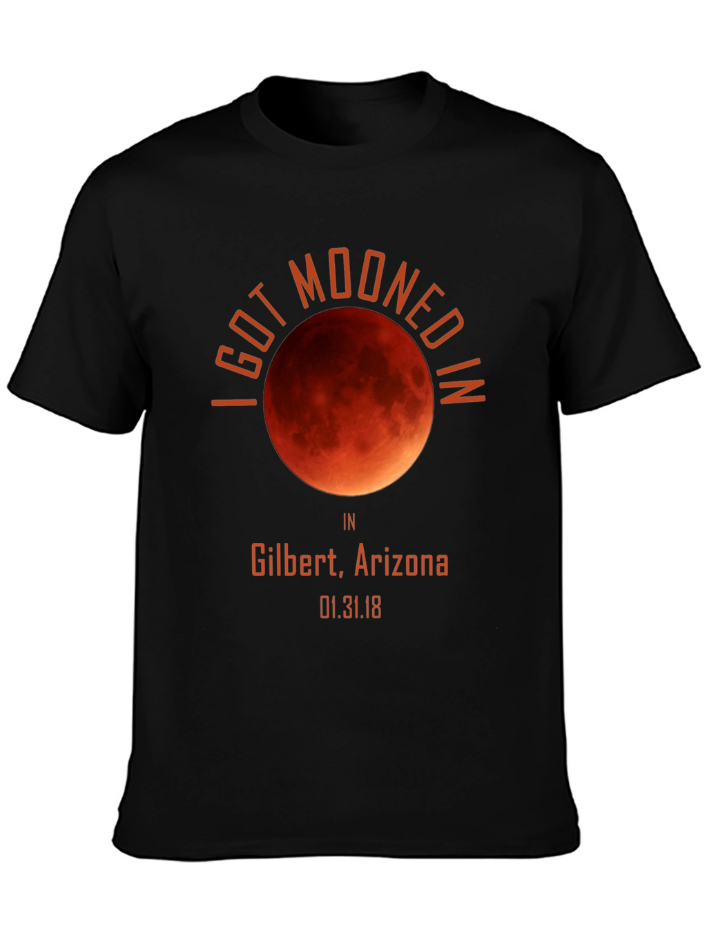 I Got Mooned In Gilbert Arizona Shirt Eclipse Souvenir