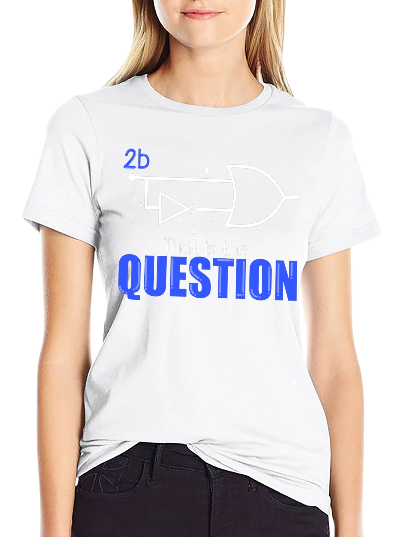 2b Logic Gate T-Shirt - To Be or Not To Be?