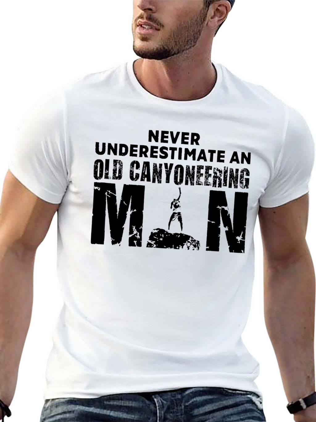 Canyoneering Man T-Shirt - Never Underestimate!