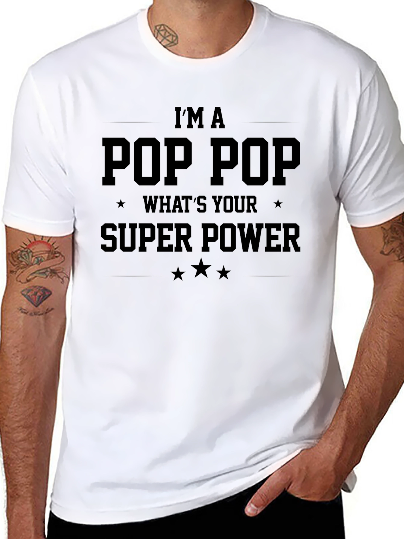 Im A Pop Pop Whats Your Super Power T-Shirt