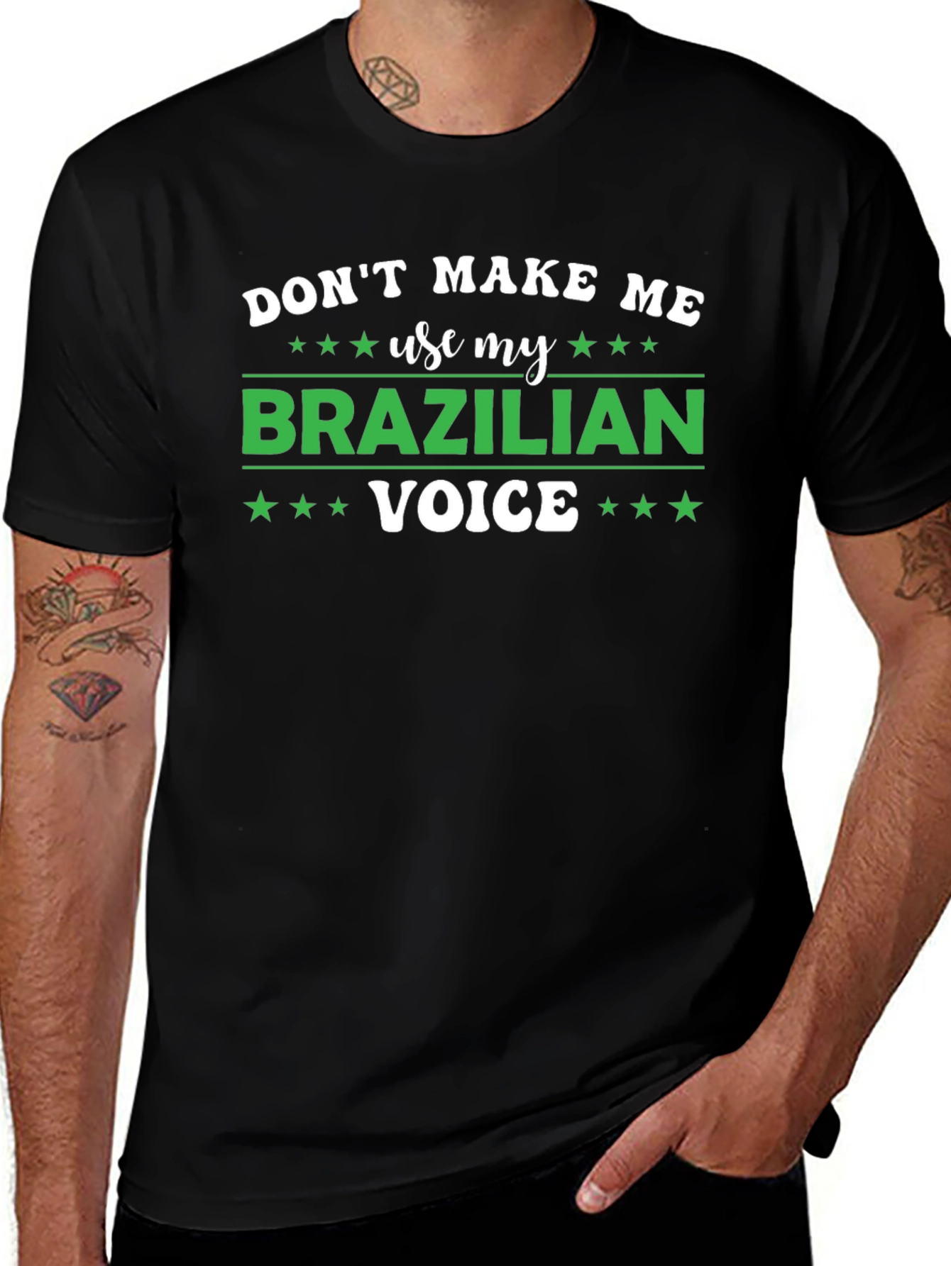 Dont Make Me Use My Brazilian Voice T-Shirt