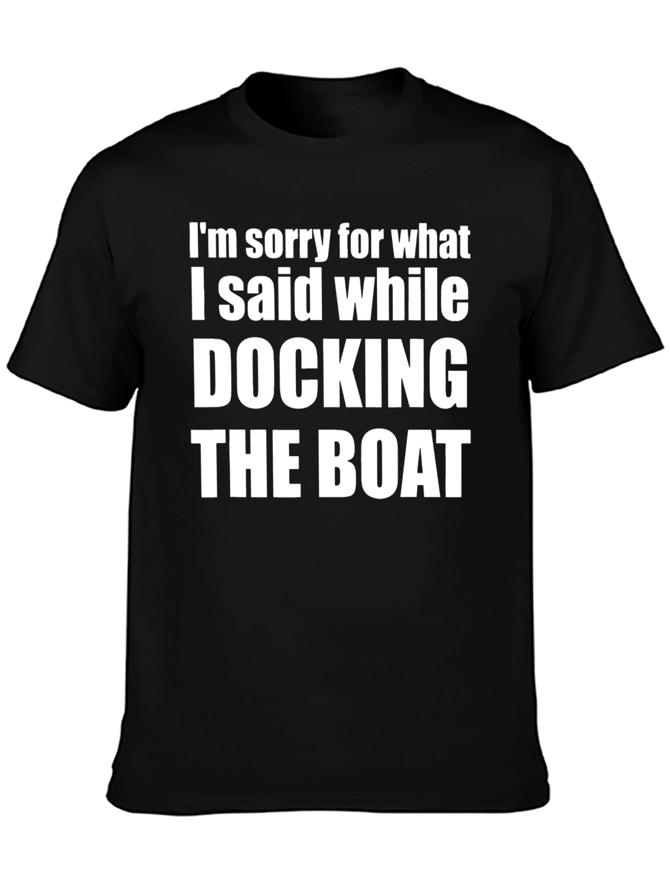 Docking The Boat Funny Slogan T-Shirt