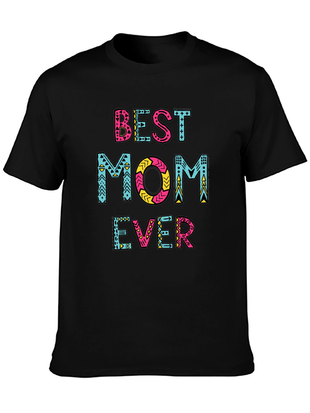 Best Mom Ever Graphic Tee - Trendy Unisex T-Shirt