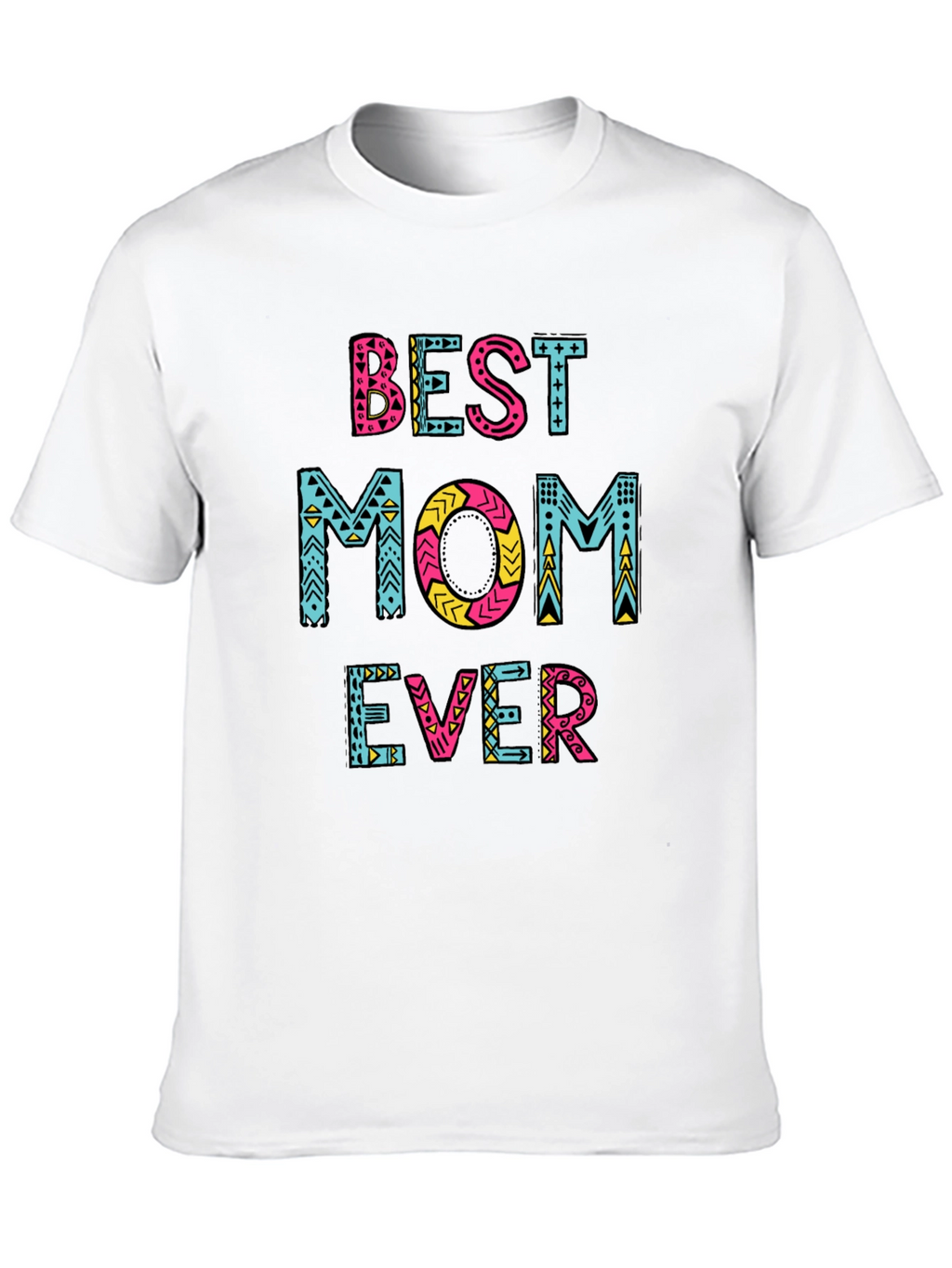 Best Mom Ever Graphic Tee - Trendy Unisex T-Shirt