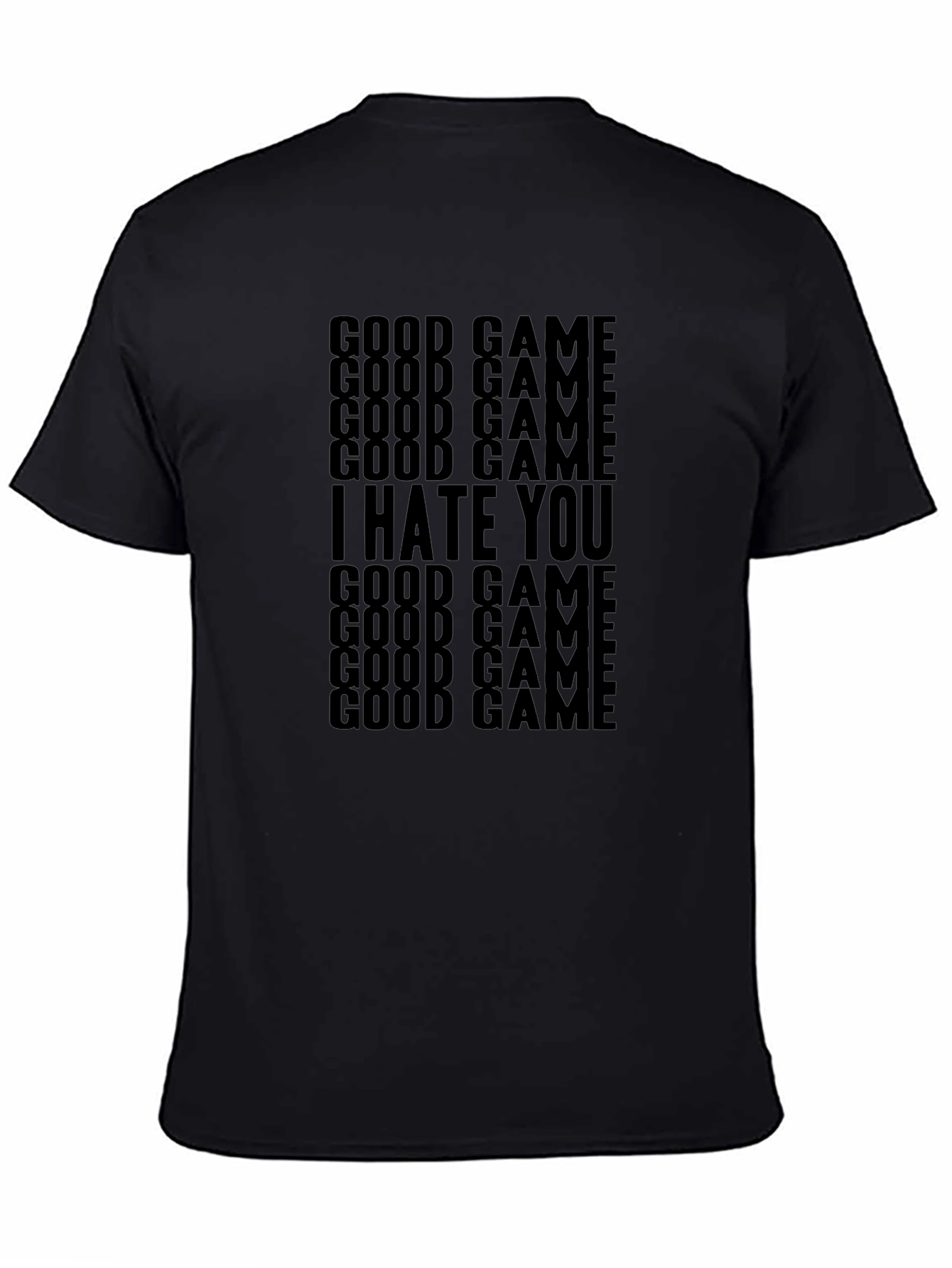 Good Game I Hate You T-Shirt