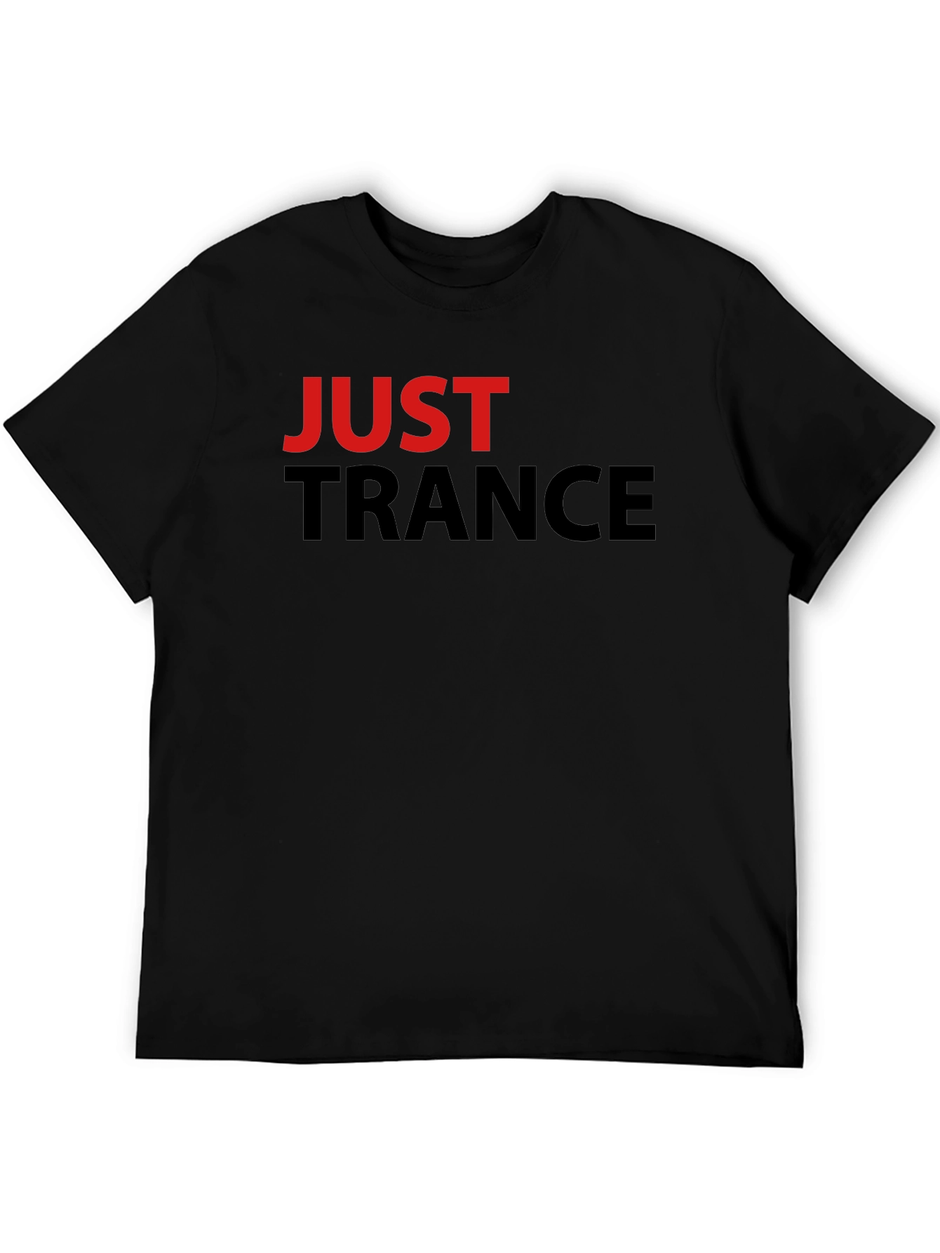 Just Trance Graphic Tee - Music Fan Apparel