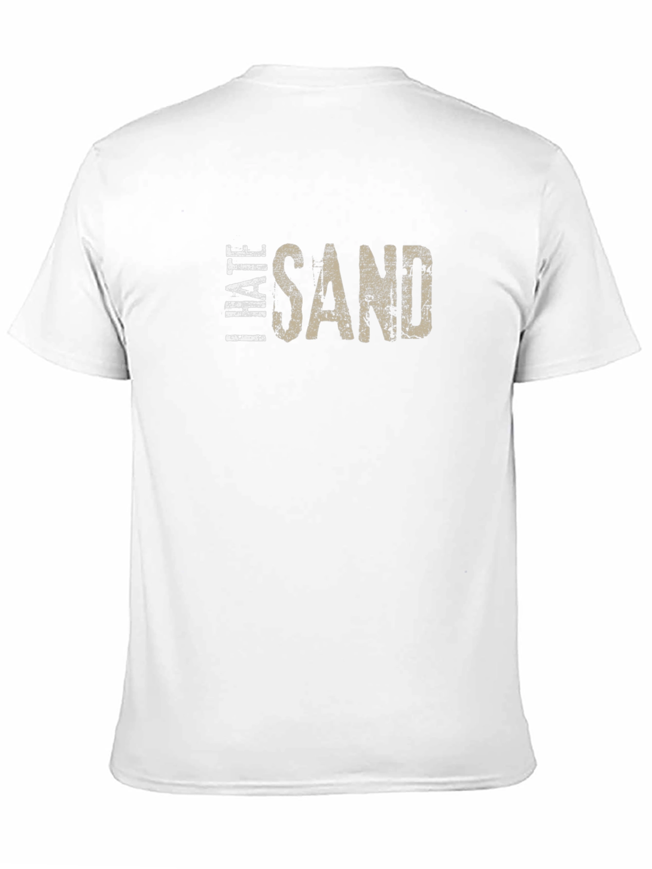 I Hate Sand Graphic T-Shirt - Soft Cotton Blend