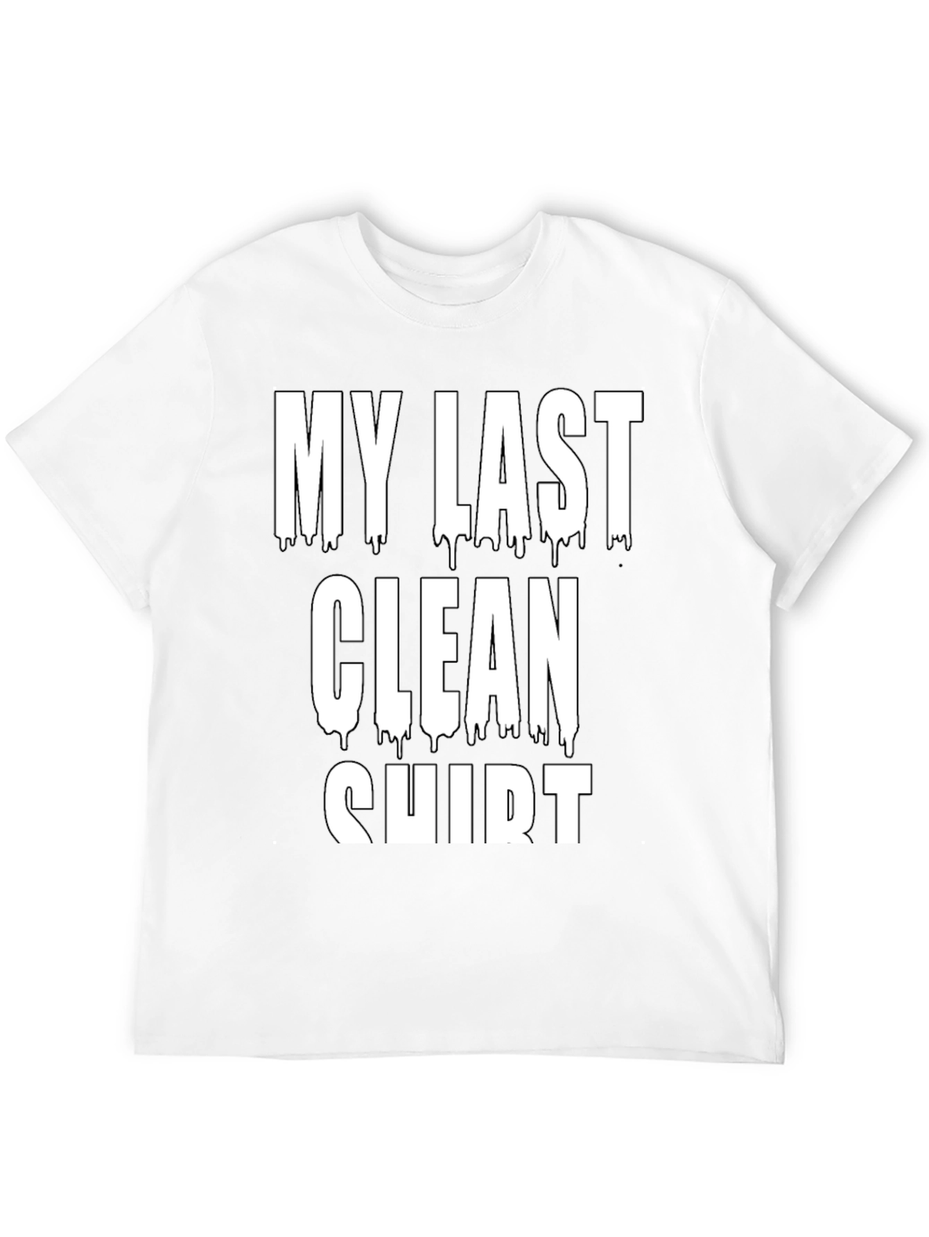 My Last Clean Shirt Graphic Tee - Black Cotton