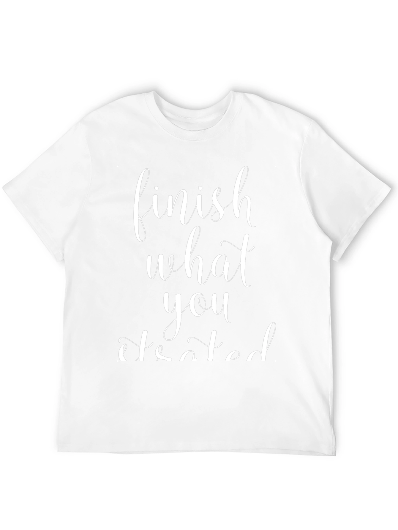 Finish What You Started Graphic Tee