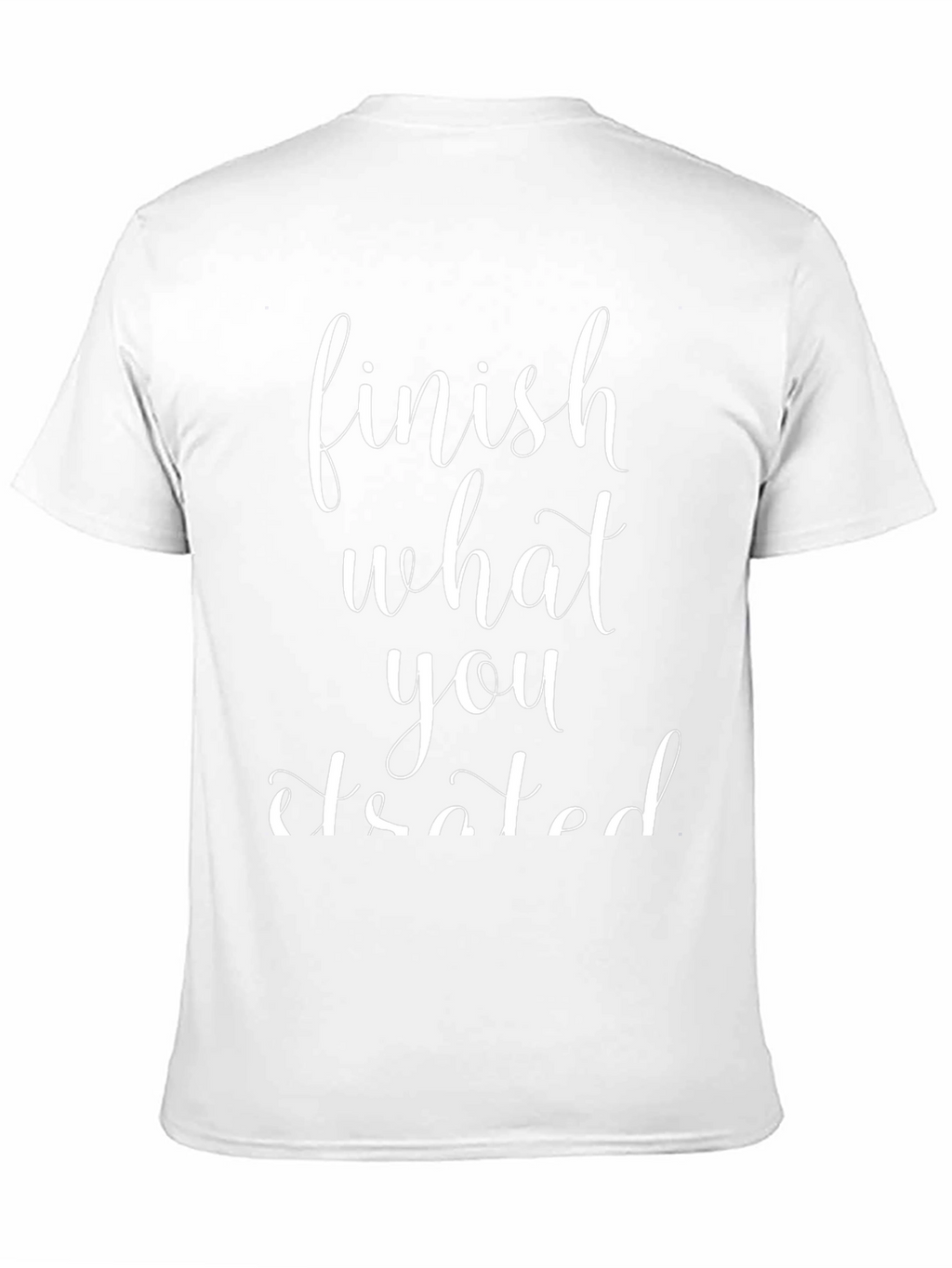 Finish What You Started Graphic Tee