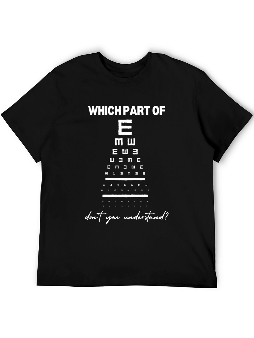 Funny Eye Chart T-Shirt: Which Part of E?
