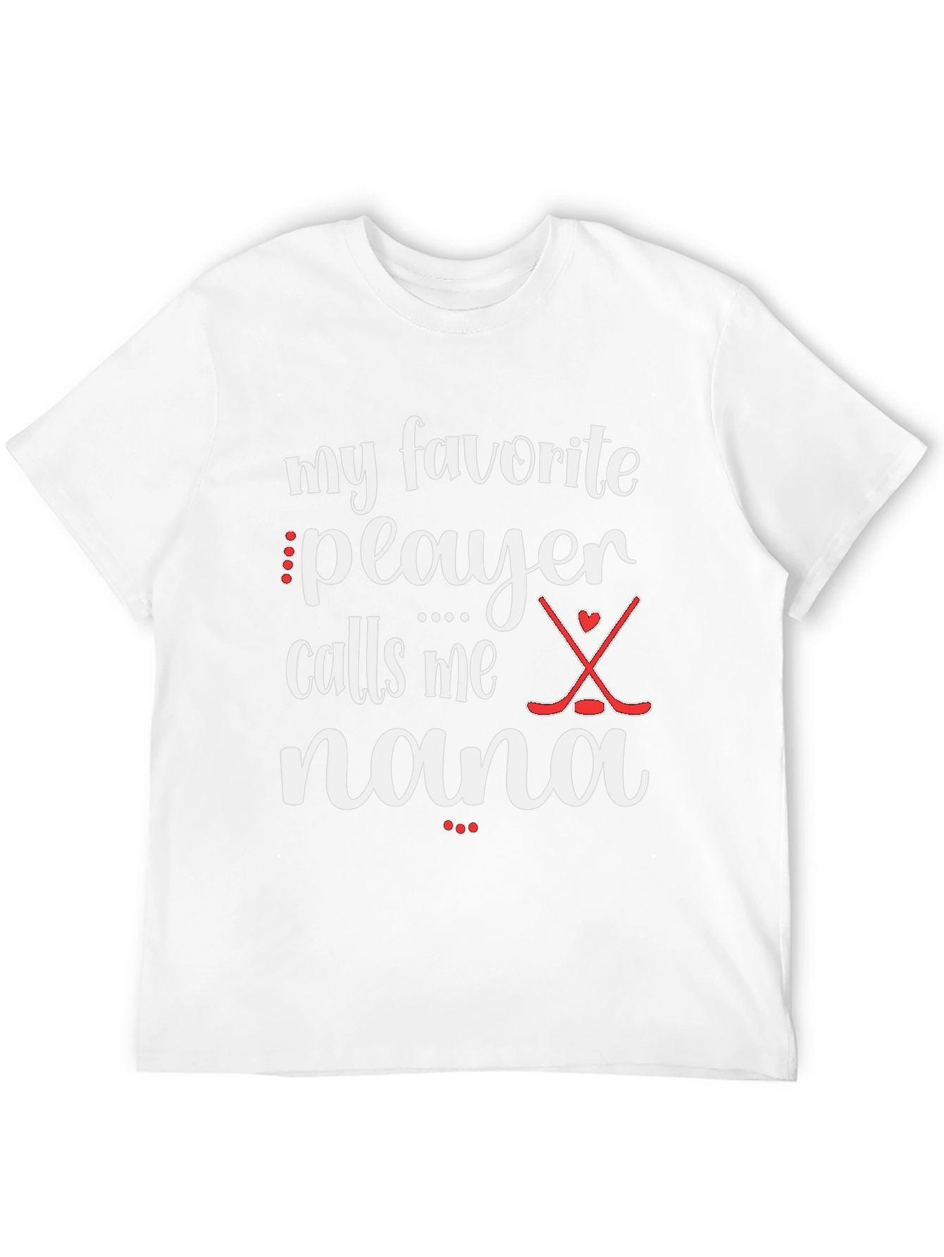 My Favorite Player Calls Me Nana T-Shirt