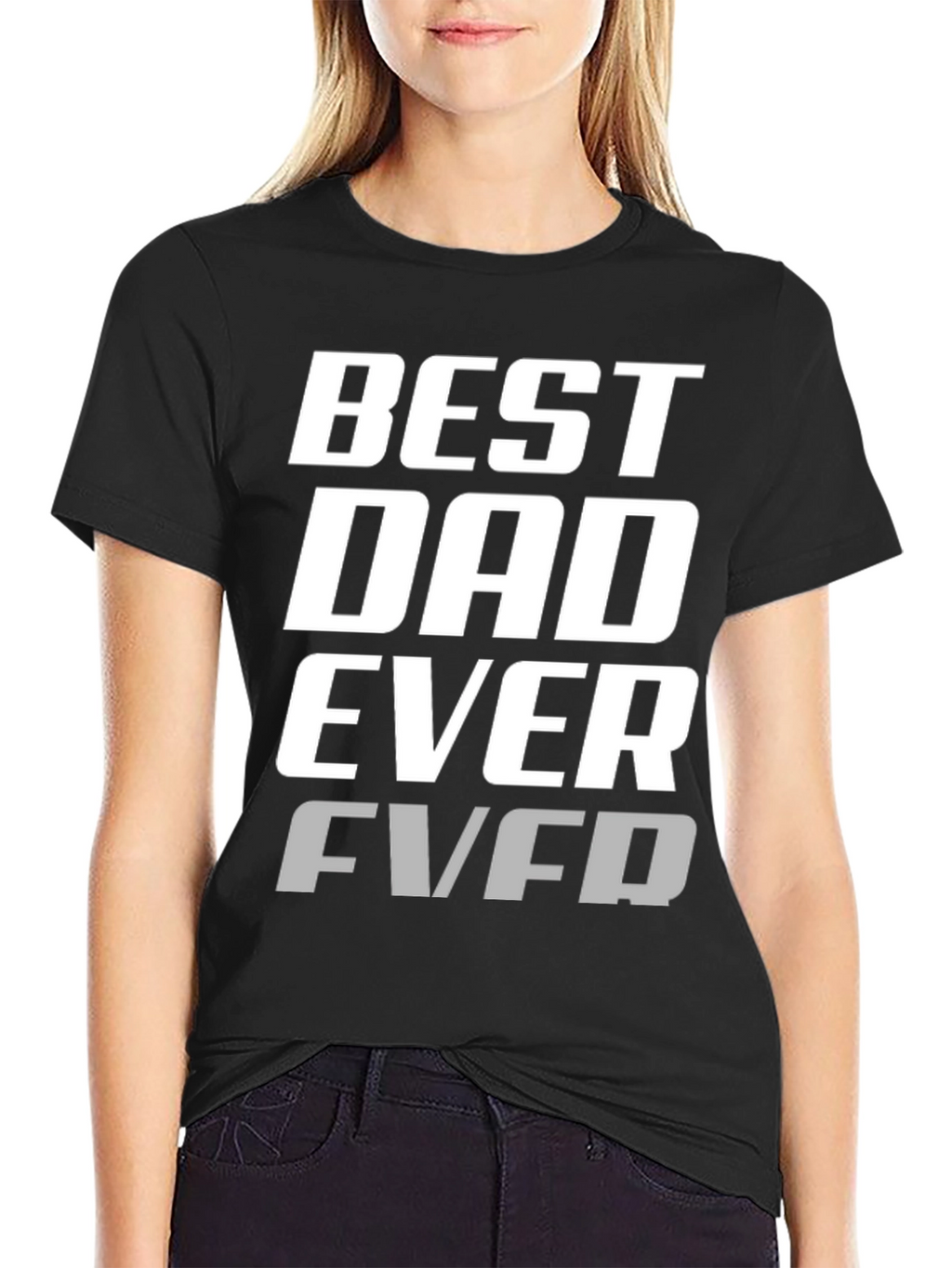 Best Dad Ever T-Shirt - Cool Fathers Day Gift