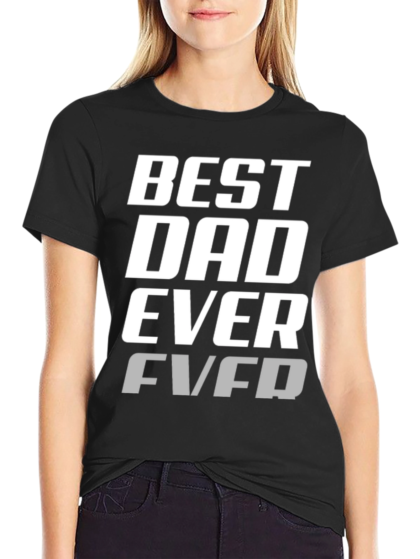 Best Dad Ever T-Shirt - Cool Fathers Day Gift