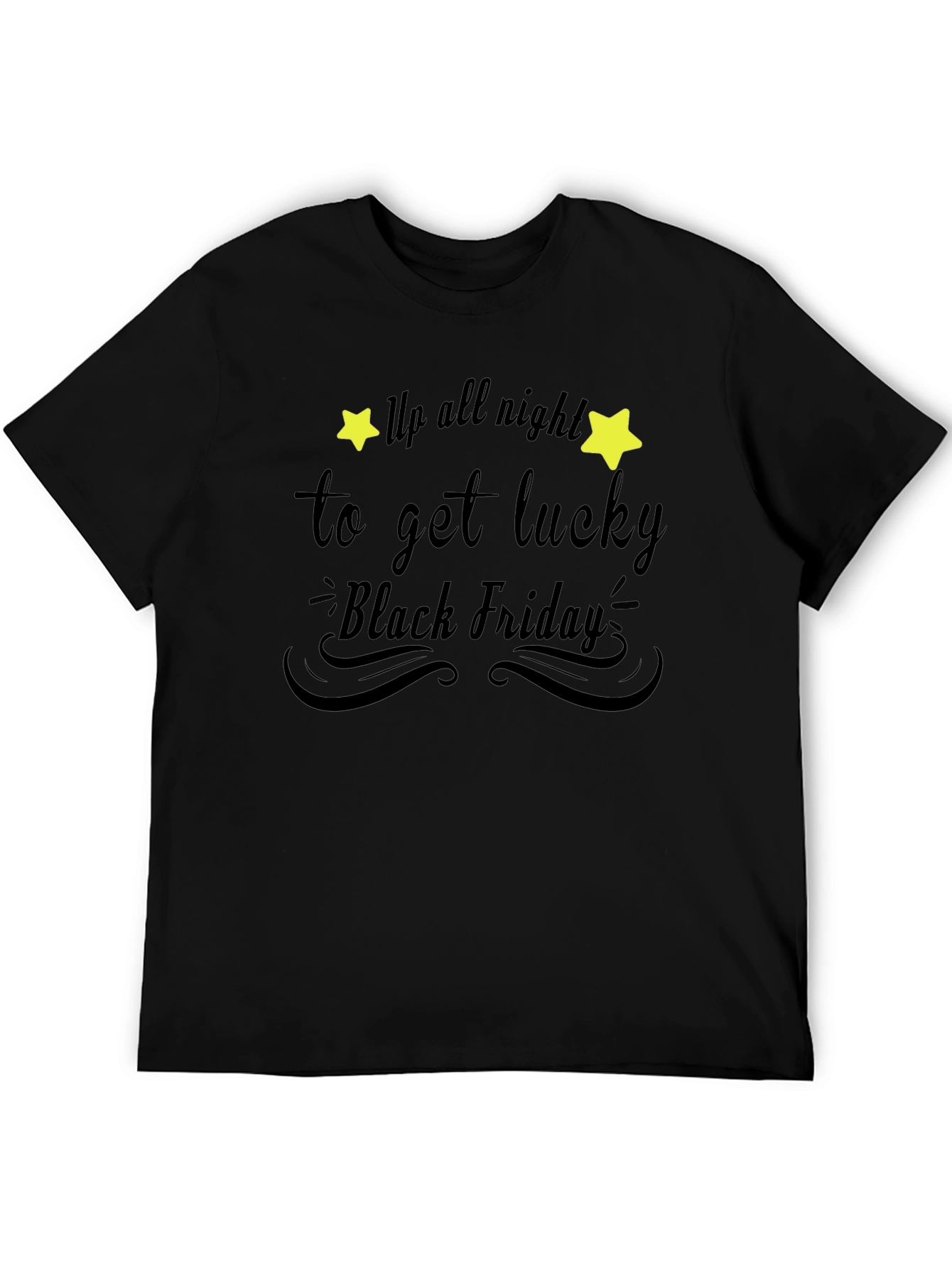Black Friday Graphic Tee - Up All Night to Get Lucky