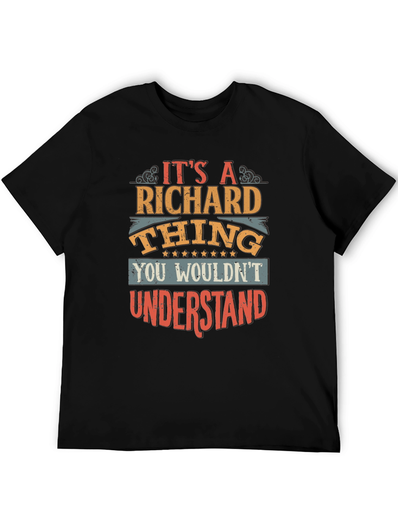 Its A Richard Thing - Graphic T-Shirt