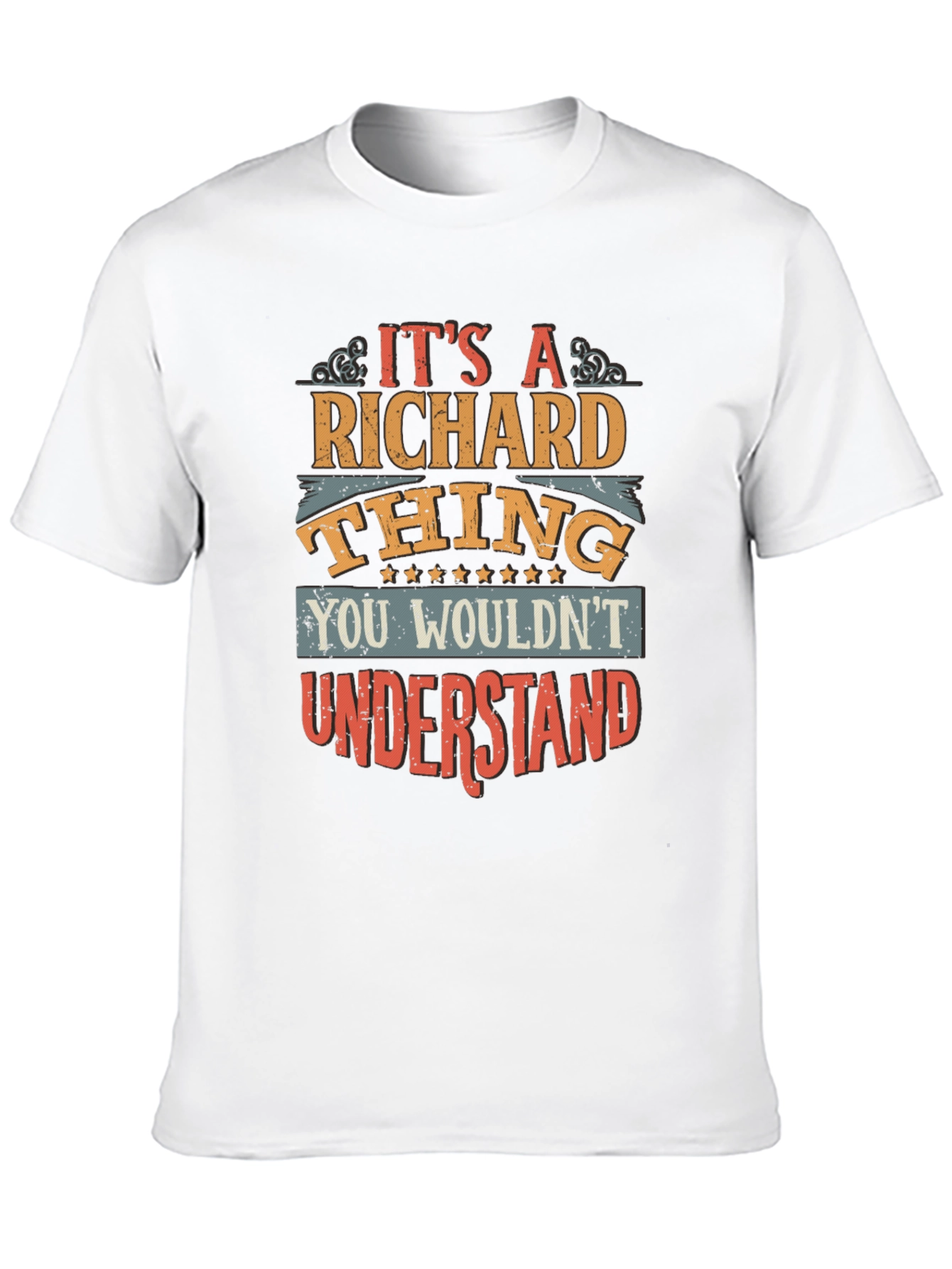 Its A Richard Thing - Graphic T-Shirt