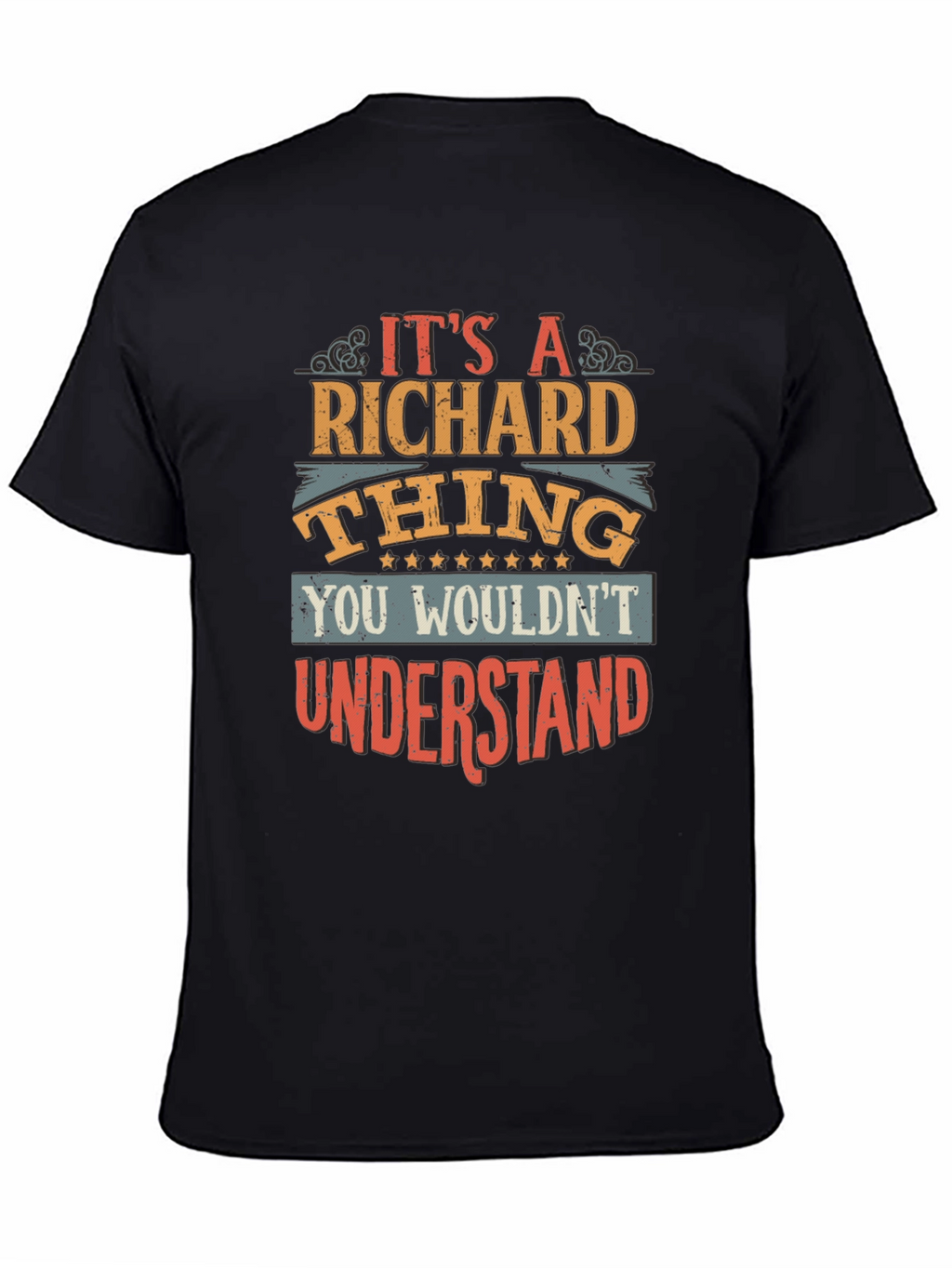 Its A Richard Thing - Graphic T-Shirt