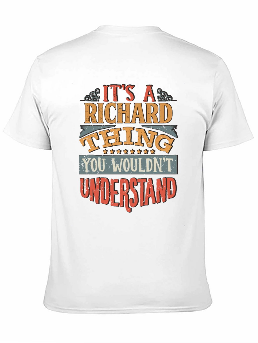Its A Richard Thing - Graphic T-Shirt