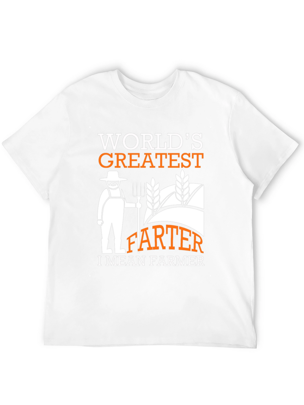 Funny Farmer T-Shirt - Greatest FARTER