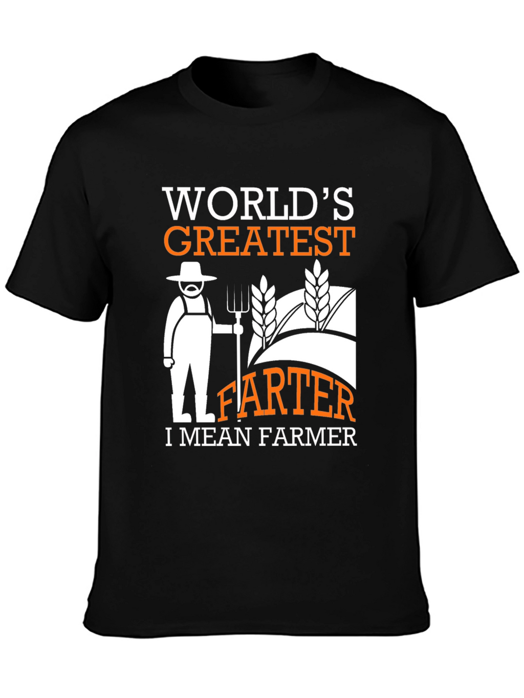 Funny Farmer T-Shirt - Greatest FARTER