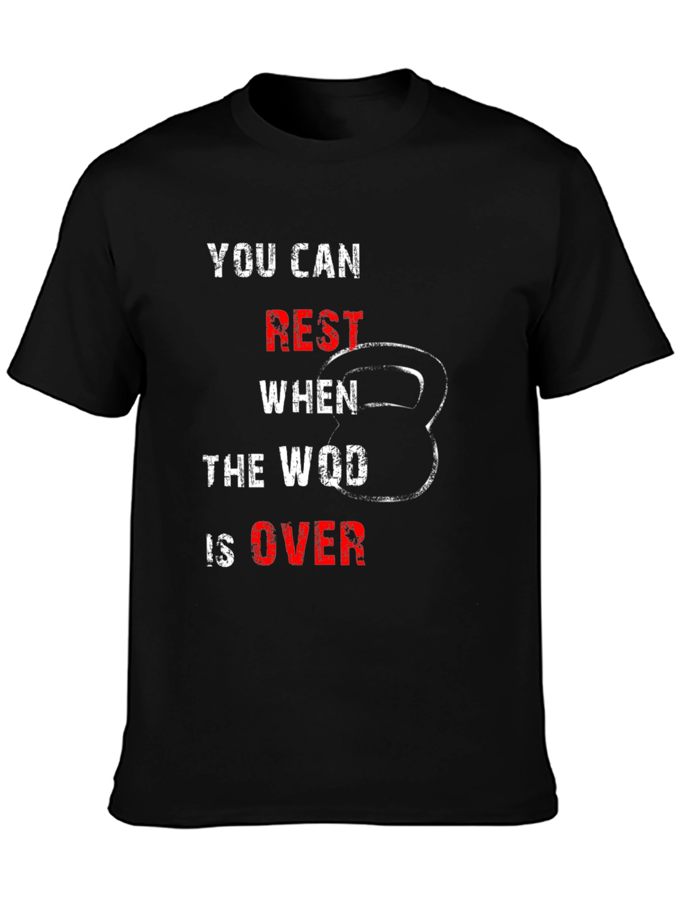 You Can Rest When the WOD is Over T-Shirt