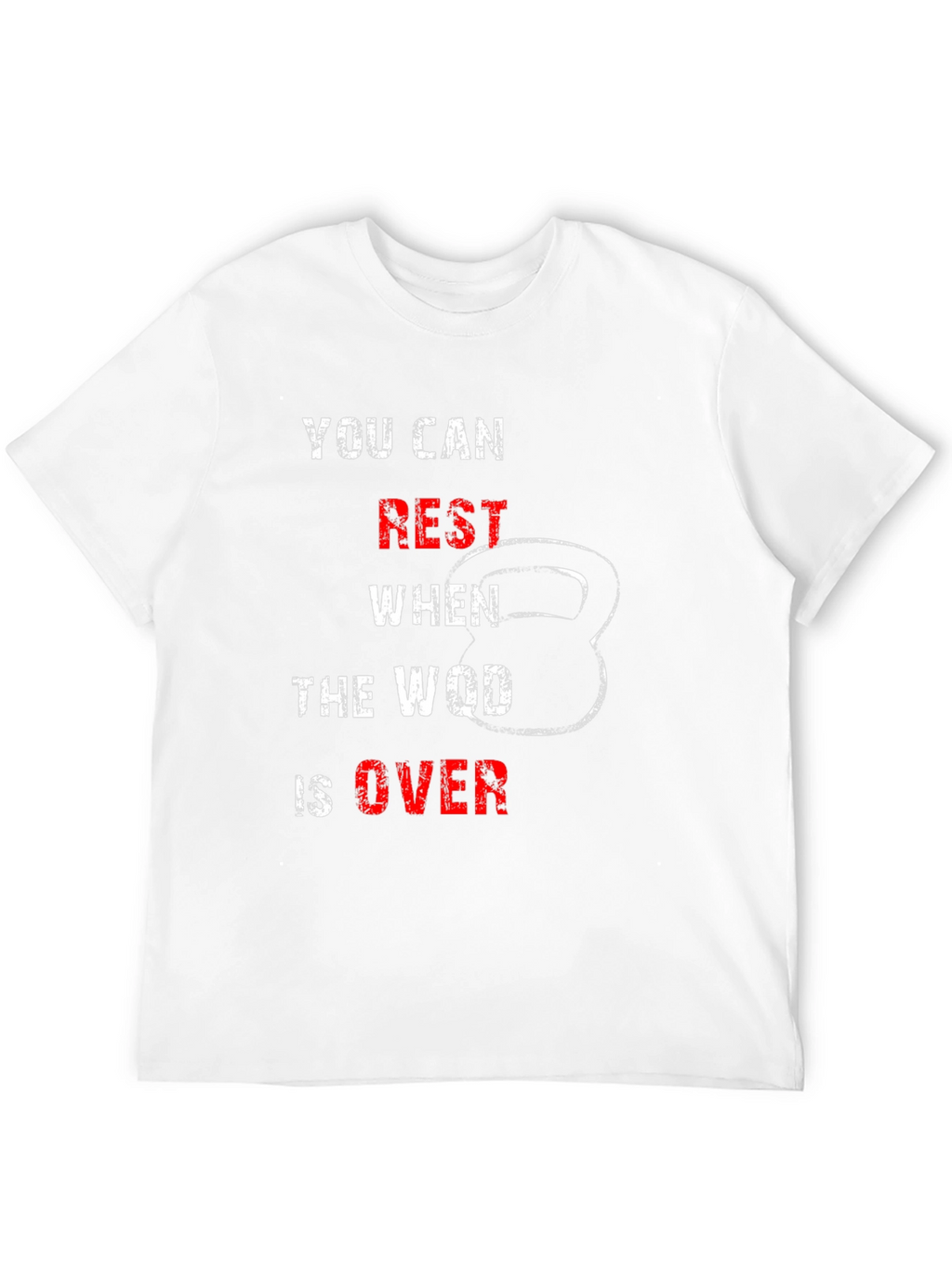 You Can Rest When the WOD is Over T-Shirt