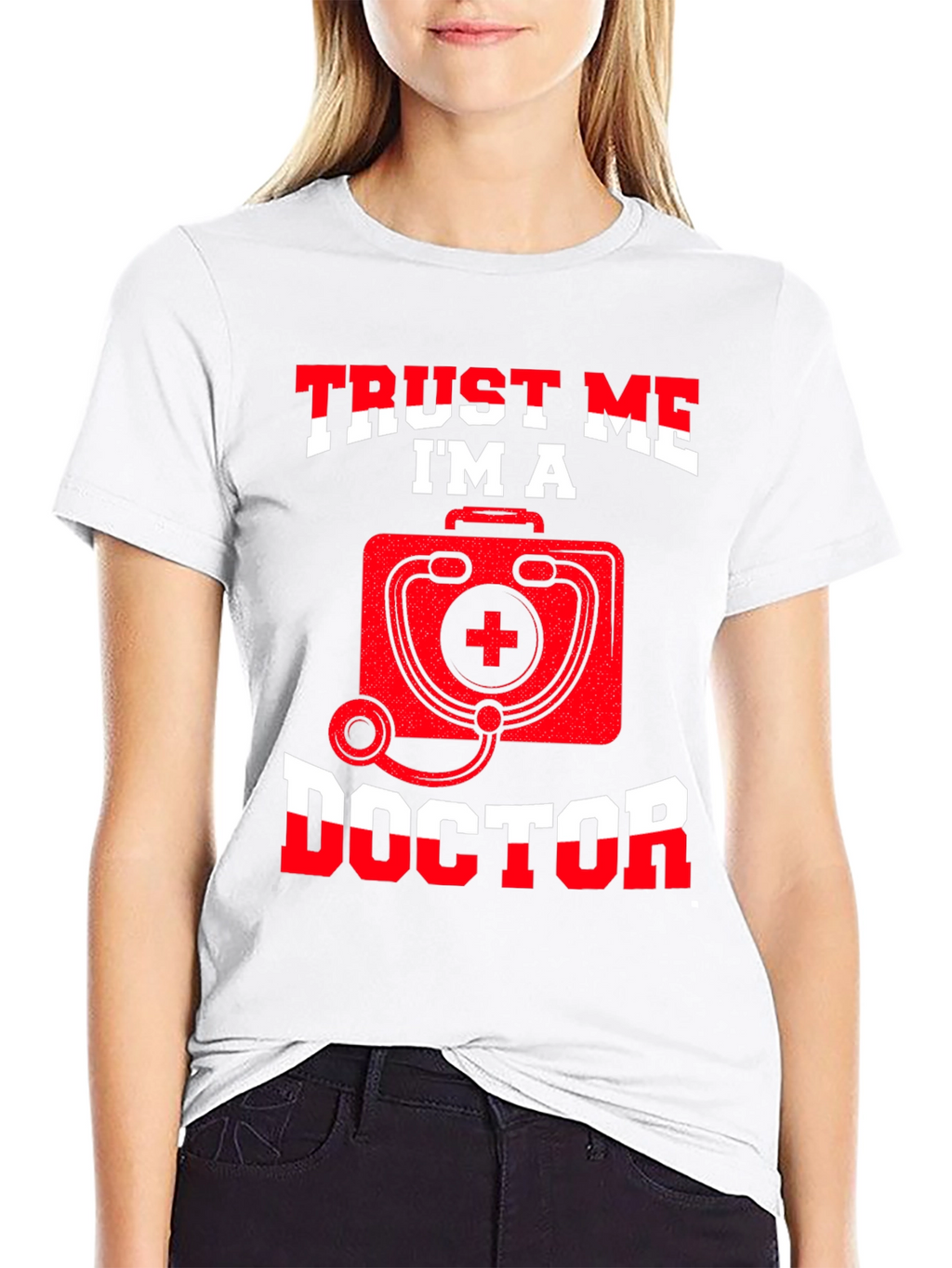 Trust Me Im A Doctor T-Shirt